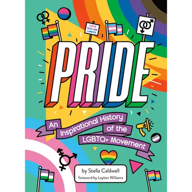 Pride: An Inspirational History of the LGBTQ+ Movement