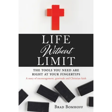Life Without Limit: THE TOOLS YOU NEED ARE RIGHT AT YOUR FINGERTIPS A story of encouragement, gratitude and Christian faith