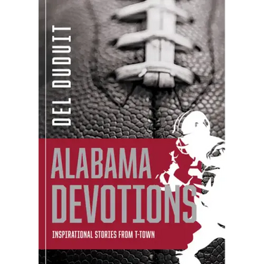 Alabama Devotions: Inspirational Stories from T-Town