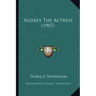 Audrey The Actress (1907)