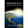 Solving 9-11: The Deception That Changed the World