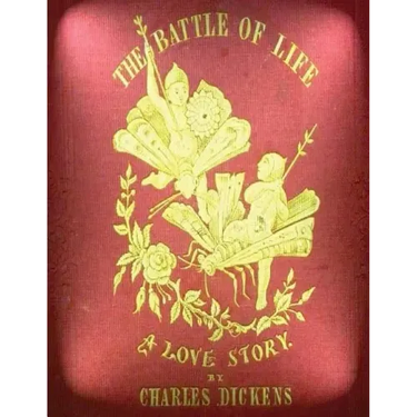 The battle of life by Charles Dickens (1846)