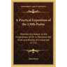 A Practical Exposition of the 130th Psalm: Wherein the Nature of the Forgiveness of Sin Is Declared, the Truth and Reality of It Asserted (1772)