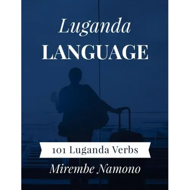 Luganda Language: 101 Luganda Verbs