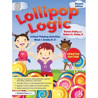 Lollipop Logic: Critical Thinking Activities (Book 1, Grades K-2)