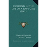 Incidents in the Life of a Slave Girl (1861)