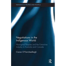 Negotiations in the Indigenous World: Aboriginal Peoples and the Extractive Industry in Australia and Canada