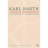 Church Dogmatics Study Edition 1: The Doctrine of the Word of God I.1 § 1-7