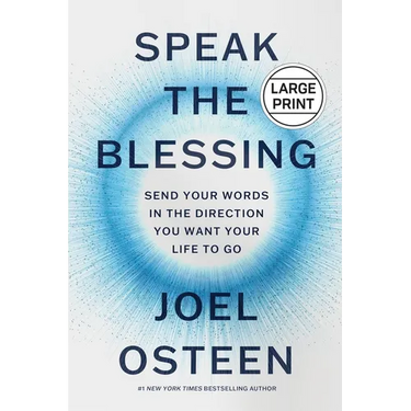 Speak the Blessing: Send Your Words in the Direction You Want Your Life to Go