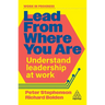 Lead from Where You Are: Understand Leadership at Work