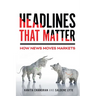 Headlines That Matter: How News Moves Markets