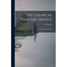 The Chemical Warfare Service; From Laboratory to Field