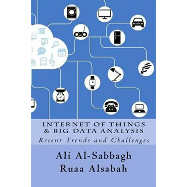 Internet of Things and Big Data Analysis: Recent Trends and Challenges