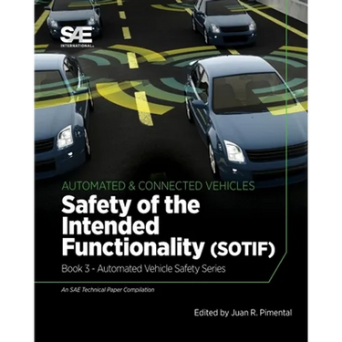 Safety of the Intended Functionality: Book 3 - Automated Vehicle Safety