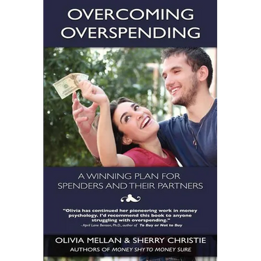 Overcoming Overspending: A Winning Plan for Spenders and Their Partners