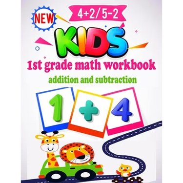 1st Grade Math Workbook Addition and Subtraction: Preschool Math Workbook for Toddlers Ages 2-4. Beginner Math Preschool Learning Book with Number Tra
