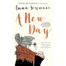 A New Day: Moving on from Hunger, Anxiety, Control, Shame, Anger and Despair