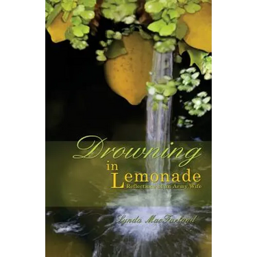 Drowning in Lemonade: Reflections of an Army Wife