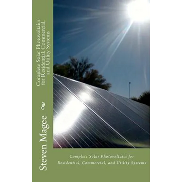 Complete Solar Photovoltaics for Residential, Commercial, and Utility Systems