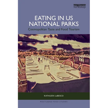 Eating in US National Parks: Cosmopolitan Taste and Food Tourism