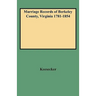 Marriage Records of Berkeley County, Virginia 1781-1854