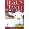 Jesus and the Mystery of the Tamid Sacrifice