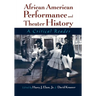 African American Performance and Theater History: A Critical Reader