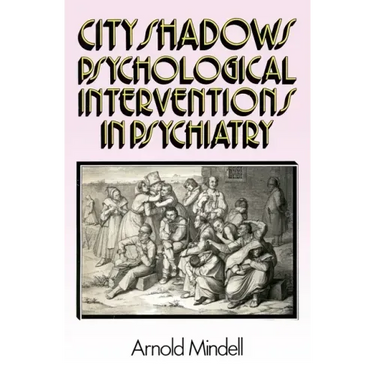 City Shadows: Psychological Interventions in Psychiatry