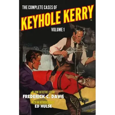 The Complete Cases of Keyhole Kerry, Volume 1