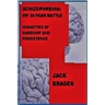 Schizophrenia: My 35-Year Battle