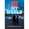 You Are My World