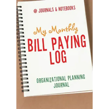 My Monthly Bill Paying Log Organizational Planning Journal