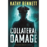 Collateral Damage: A Buckner Thriller Suspense