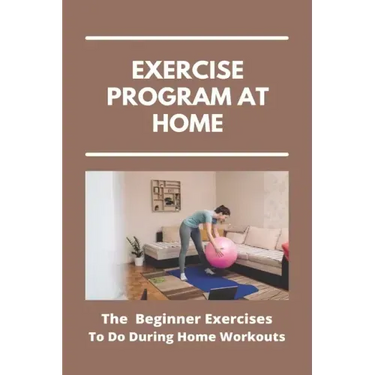 Exercise Program At Home: The Beginner Exercises To Do During Home Workouts: Exercise At Home For Seniors