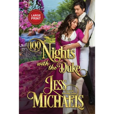 100 Nights with the Duke: Large Print Edition