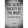 The Secret Society of the Night: A Young Adult Mystery