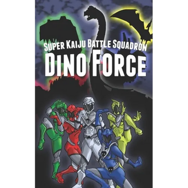 Super Kaiju Battle Squadron DINO FORCE