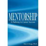 Mentorship: A Pathway to Career Success