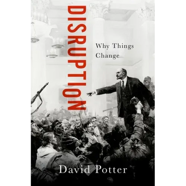 Disruption: Why Things Change