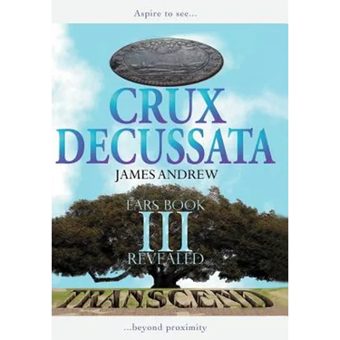 Crux Decussata: EARS Book III Revealed