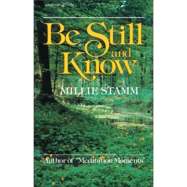 Be Still and Know
