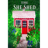 The She Shed: A Thriller Novella