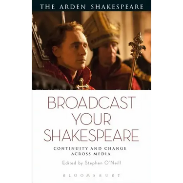Broadcast your Shakespeare: Continuity and Change Across Media