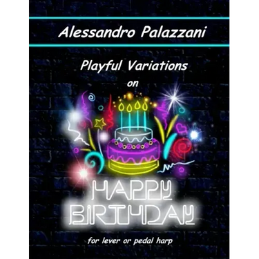 Playful Variations on Happy Birthday: for lever or pedal harp