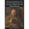 Historic German and Austrian Beers for the Home Brewer