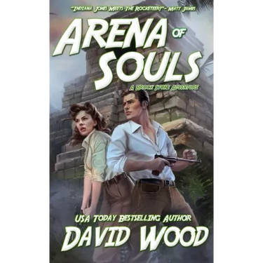 Arena of Souls: A Brock Stone Adventure