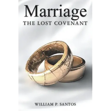Marriage: The Lost Covenant