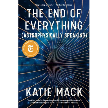 The End of Everything: (Astrophysically Speaking)