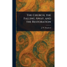 The Church, the Falling Away, and the Restoration
