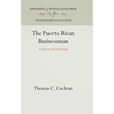The Puerto Rican Businessman: A Study in Cultural Change